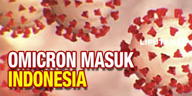 VIDEO: Omicron Sudah Masuk ke Indonesia, Pasien Pertama tanpa Gejala