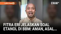 Fitra Eri Jelaskan Soal Penambahan Etanol di Bensin: Aman, Asalkan...