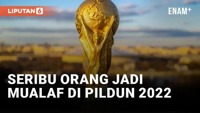 1.000 Orang Jadi Mualaf di Piala Dunia 2022 Qatar