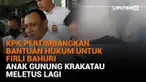 Mulai dari KPK pertimbangkan bantuan hukum untuk Firli Bahuri hingga Anak Gunung Krakatu meletus lagi, berikut sejumlah berita menarik News Flash Liputan6.com.