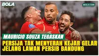 Mauricio Souza Percaya Persija Masih Bisa Menjaga Asa Juara BRI Super League!