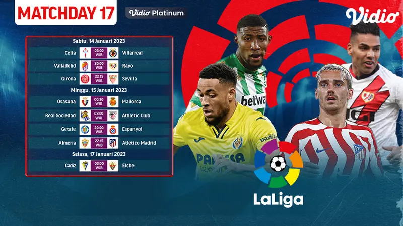 Siaran Langsung La Liga Spanyol 2022/23 Matchday 17 di Vidio 14-17 Januari : Kesempatan Sevilla Keluar Zona Degradasi