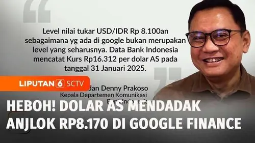 VIDEO: Viral! Dolar AS Mendadak Anjlok Rp8.107, Benarkah karena Google Eror?