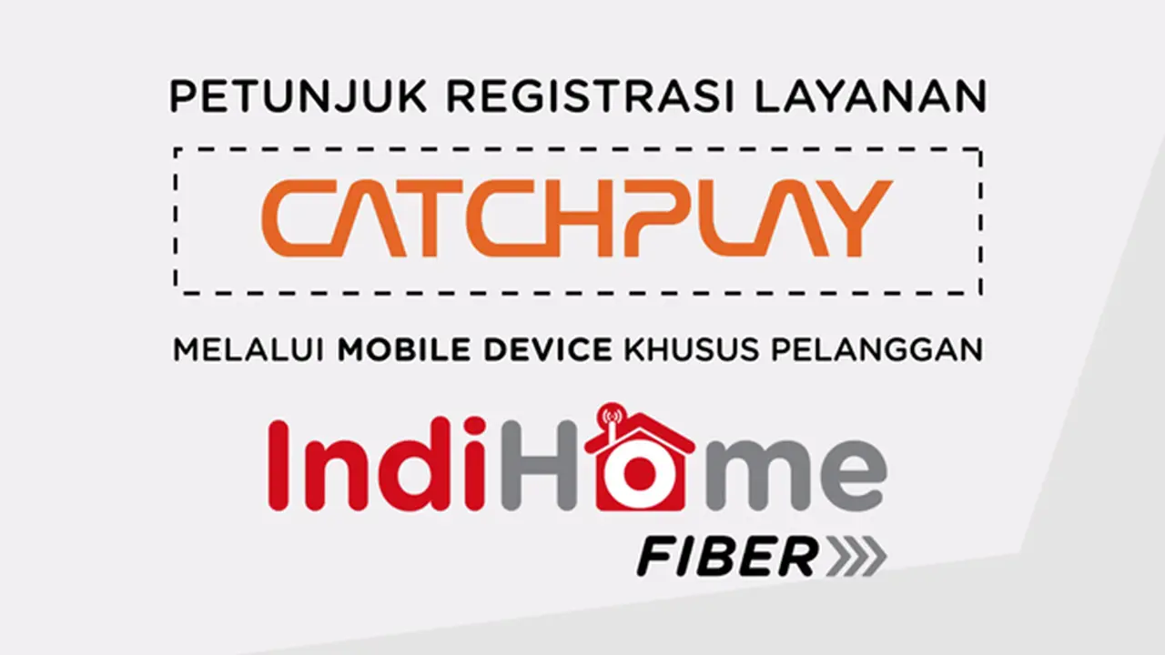 Indihome petunjuk registrasi mobile layanan CatchPlay