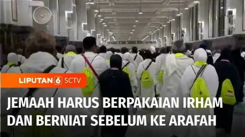 VIDEO: Kemenag Keluarkan Aturan Bagi Jemaah Haji Indonesia: Berpakaian Irham dan Berniat Haji
