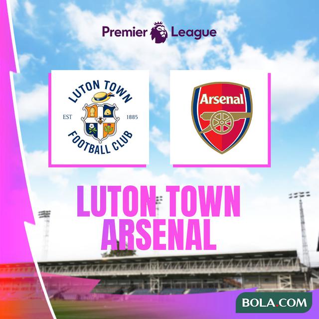 Liga Inggris - Luton Town Vs Arsenal