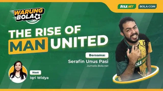 VIDEO Warung Bola: Ngobrolin Kebangkitan Manchester United di Liga Inggris