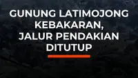 Gunung Latimojong Kebakaran, Jalur Pendakian Ditutup