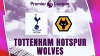 Prediksi Liga Inggris Tottenham Vs Wolves (Bola.com/Bayu Kurniawan Santoso)