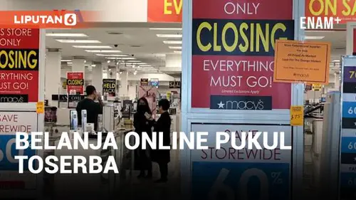 VIDEO: Belanja Online Memukul Jaringan Toko Serba Ada