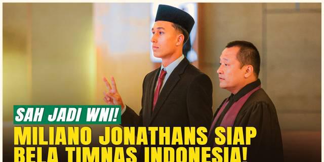 VIDEO: Pakai Jas dan Peci Hitam, Miliano Jonathans Resmi Jadi WNI: Segera Perkuat Timnas Indonesia!