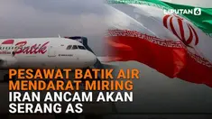 Mulai dari pesawat Batik Air mendarat miring hingga Iran ancam akan serang AS di News Flash Liputan6.com.