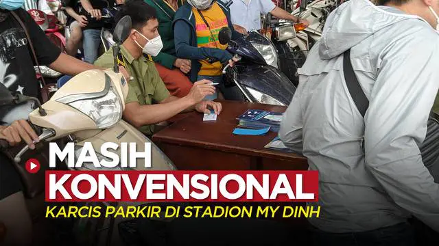 VIDEO: Karcis Parkir Konvensional di Venue Terbesar SEA Games 2021, Stadion Nasional My Dinh