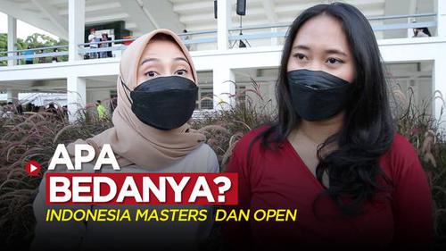 VIDEO: Apa Bedanya Indonesia Masters dan Indonesia Open? Ini Jawaban dari Pengunjung di Istora Senayan