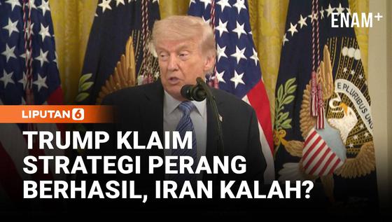 Strategi Berhasil, Trump Klaim Iran Melemah dan AS Tetap Kuat