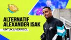 Berita video spotlight kali ini membahas tentang empat penyerang yang bisa menjadi alternatif Liverpool jika Alexander Isak sulit didapat.