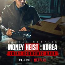 Money Heist: Korea - Joint Economic Area. (Netflix)