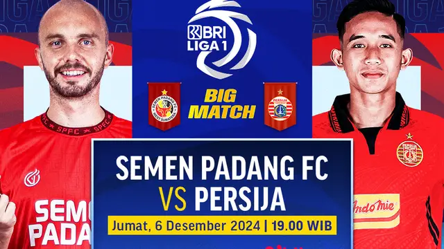 Jadwal Big Match BRI Liga 1: Semen Padang FC vs Persija di Vidio