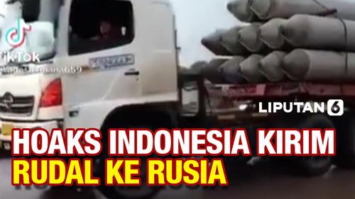 VIDEO: Benarkah Indonesia Kirim Rudal ke Rusia? Ini Faktanya