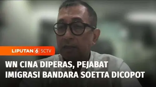 VIDEO: Bikin Malu! Puluhan Pejabat Imigrasi Bandara Soetta Dicopot Imbas Kasus Pemerasan WN Cina