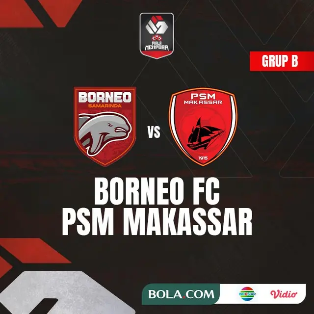 Piala Menpora - Borneo FC Vs PSM Makassar