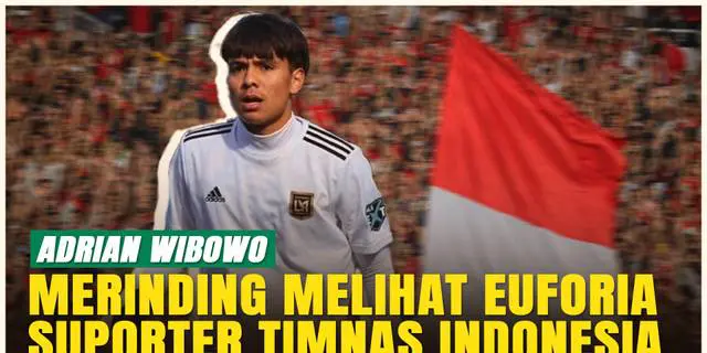 VIDEO: Adrian Wibowo Rasakan Atmosfer Magis Gelora Bung Tomo Bersama Suporter Timnas Indonesia