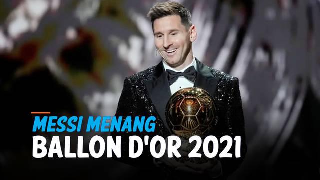 Lionel Messi berhasil kembali memenangkan trofi Ballon d'Or 2021. Ini adalah trofi Ballon d'Or ketujuh yang berhasil ia koleksi karena kinerjanya yang dinilai baik.