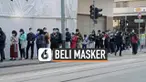 Ratusan rela mengantri untuk membeli masker guna mencegah tertular virus corona. Peristiwa ini terekam video terjadi di area Liverpool, Inggris dan Hong Kong.