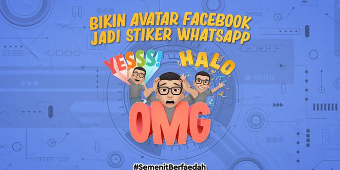 VIDEO: Bikin Avatar Facebook Jadi Stiker Whatsapp