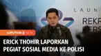 Menteri BUMN, Erick Thohir melaporkan pegiat sosial media, Faizal Assegaf ke Bareskrim Polri. Faizal menyebut Erick Thohir memiliki banyak istri dan tidak membiayai pendidikan anak-anaknya.