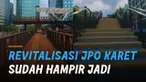 Revitalisasi JPO Karet juga sudah mencapai 95% dan ditargetkan selesai di akhir tahun 2021.
