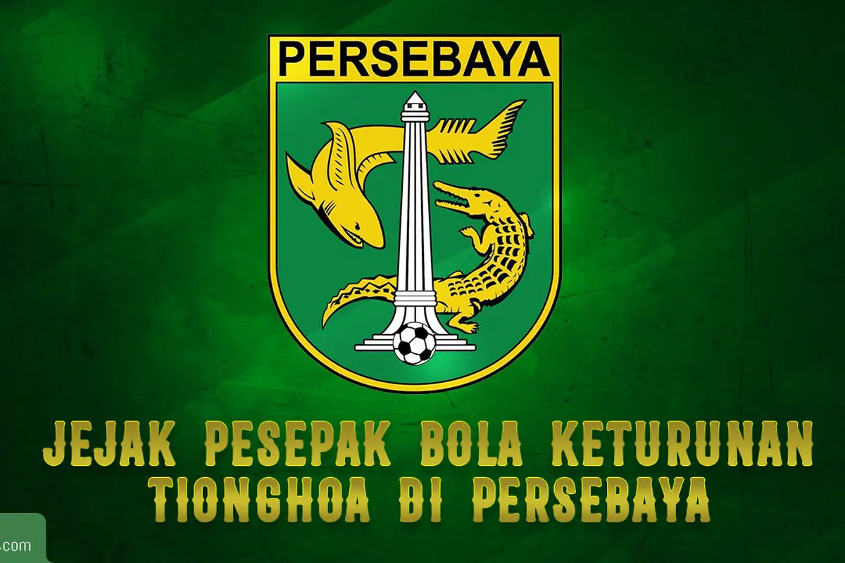 Jejak Pemain Tionghoa Persebaya