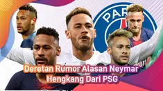 Deretan Rumor Alasan Neymar Hengkang Dari PSG