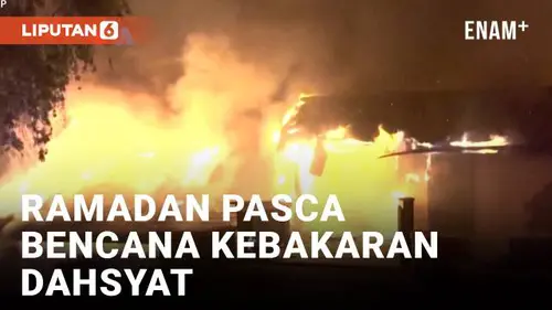 VIDEO: Bulan Ramadan di Tengah Pemulihan dari Bencana Kebakaran