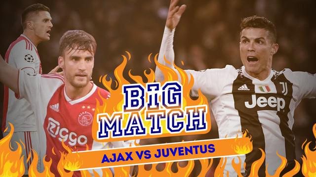 Berita video Big Match yang akan mempertemukan Ajax Amsterdam yang akan melawan Juventus dalam babak perempat final Liga Champions.