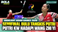 Highlight pertandingan semifinal bulu tangkis beregu putri Asian Games Aichi-Nagoya 2026. Putri Kusuma Wardani menghadapi wakil China, Wang Zhi Yi, di Ichinomiya City Municipal Gymnasium, Aichi, Rabu (23/9/2026). Putri harus mengakui keunggulan Wang ...