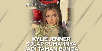 Hari Ayah, Kylie Jenner Sulap Rumahnya Jadi Taman Bunga untuk Travis Scott