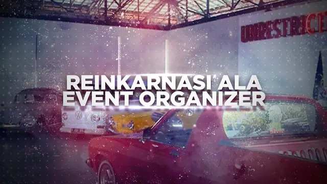 VIDEO BERANI BERUBAH: Reinkarnasi ala Event Organizer