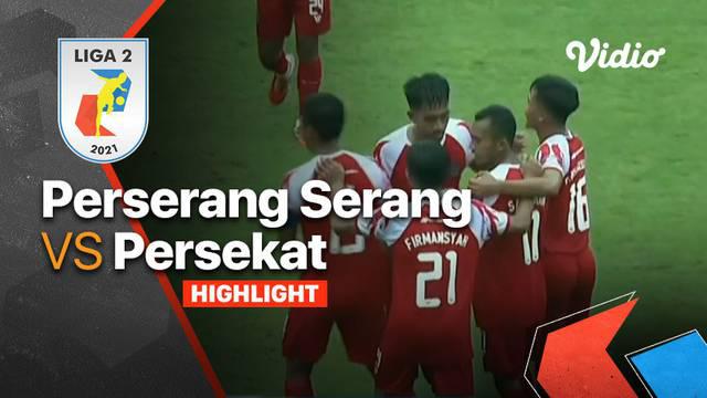 Berita Video, Hasil Pertandingan Persekat Tegal Vs Perserang Serang pada Senin (18/10/2021)