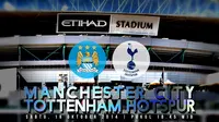 Manchester City vs Tottenham Hotspur (Liputan6.com/Ari Wicaksono)