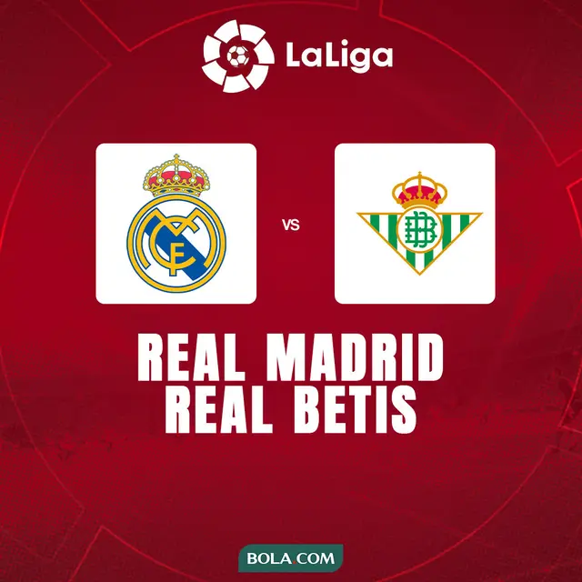 Liga Spanyol - Real Madrid Vs Real Betis