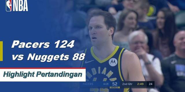 Cuplikan Pertandingan NBA : Pacers 124 vs Nuggets 88