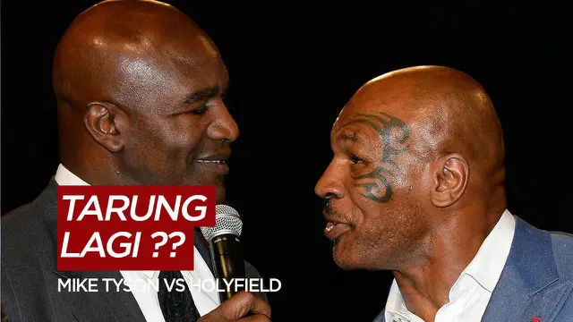 Berita Video Dua Petinju Legendaris Mike Tyson dan Evander Holyfield Siap Tarung Lagi