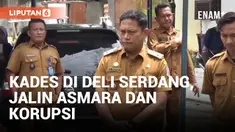 Jalin Asmara dengan Sekretaris Desa, Kades di Deli Serdang Diminta Mundur