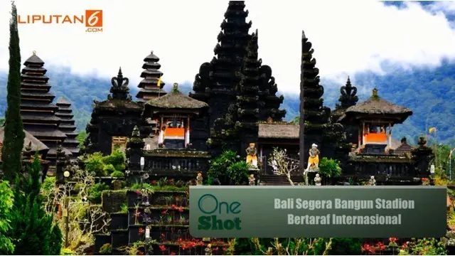 Bali dikabarkan akan membangun stadion bertaraf internasional. Kapan ya pembangunannya akan dimulai? Simak dalam OneShot berikut ini.