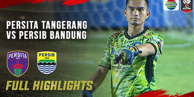 VIDEO: Highlights Piala Menpora 2021, Persib Bandung Taklukkan Persita Tangerang 3-1