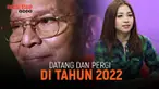 Tahun 2022 menjadi tahun yang penuh cerita bagi sebagian orang di Tanah Air, termasuk para selebritas. Kilas balik sepanjang tahun 2022, banyak pesohor yang melahirkan kehidupan baru dan ada juga yang meninggalkan kehidupan.