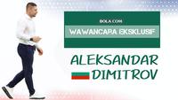 Wawancara Eksklusif Pelatih Timnas Bulgaria, Aleksandar Dimitrov (Bola.com/Wiwig Prayugi)