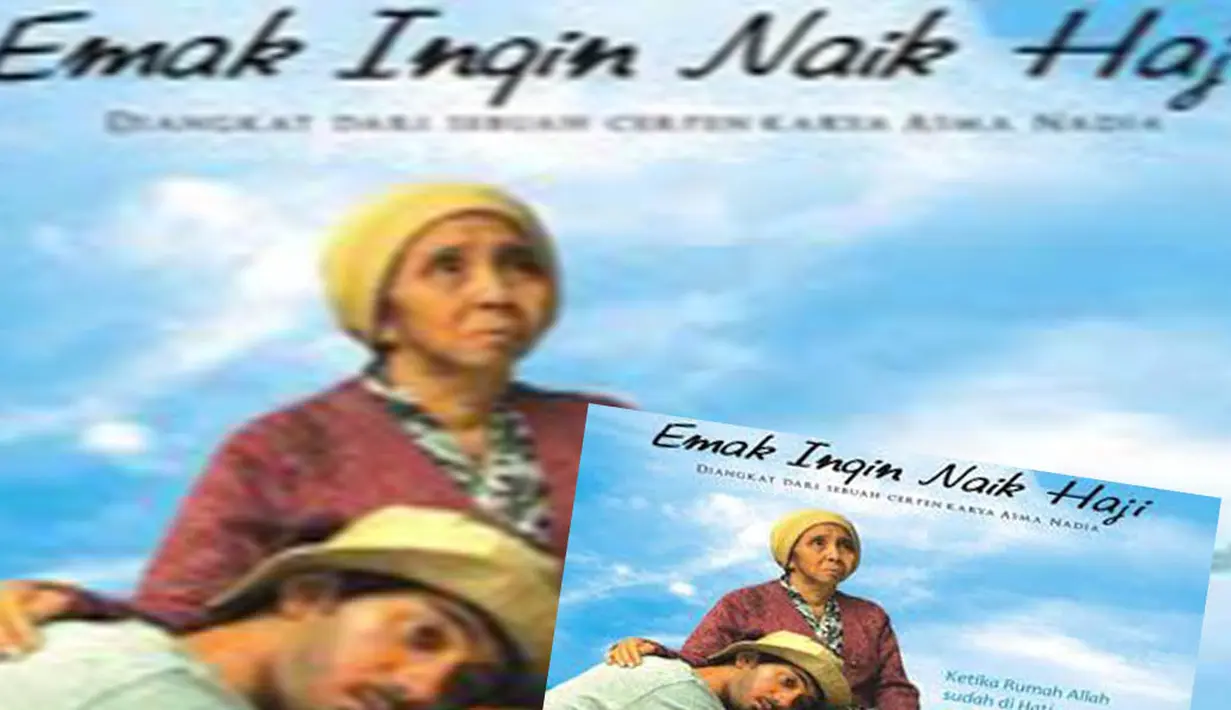 Film Emak Ingin Naik Haji berkisah tentang Emak yang sudah tua dan baik hati yang ingin sekali pergi ibadah haji. Keadaannya yang miskin dan susah pun tidak menyurutkan semangatnya untuk terus bekerja mengumpulkan uang. (Istimewa)