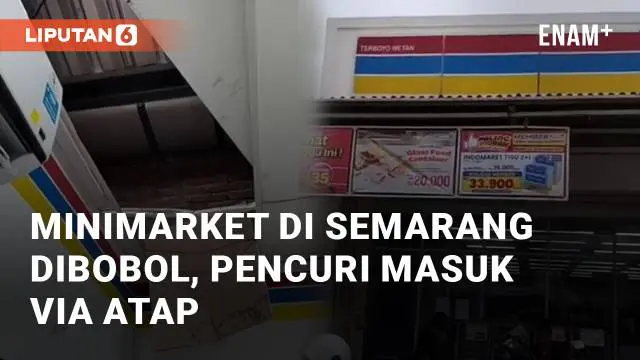 VIDEO: Viral Minimarket di Semarang Dibobol, Pencuri Masuk via Atap dan Melubangi Plafon